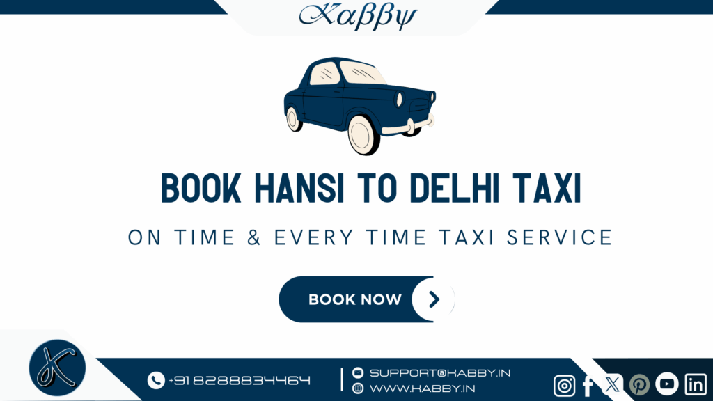 Book Hansi to Delhi Taxi With Kabby 1 Book Hansi to Delhi Taxi