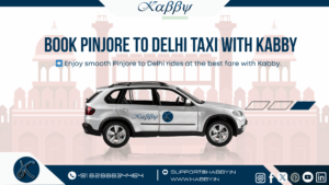 Book Pinjore to Delhi Taxi With Kabby