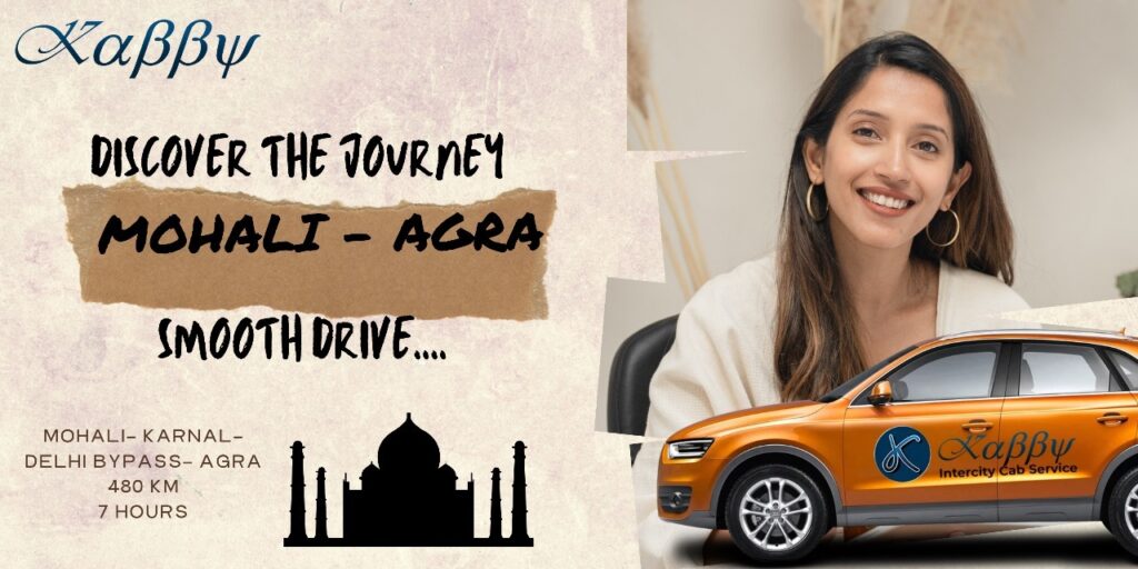 Book Mohali to Agra Taxi with Kabby: The Perfect Travel Experience 2 Mohali to Agra Taxi