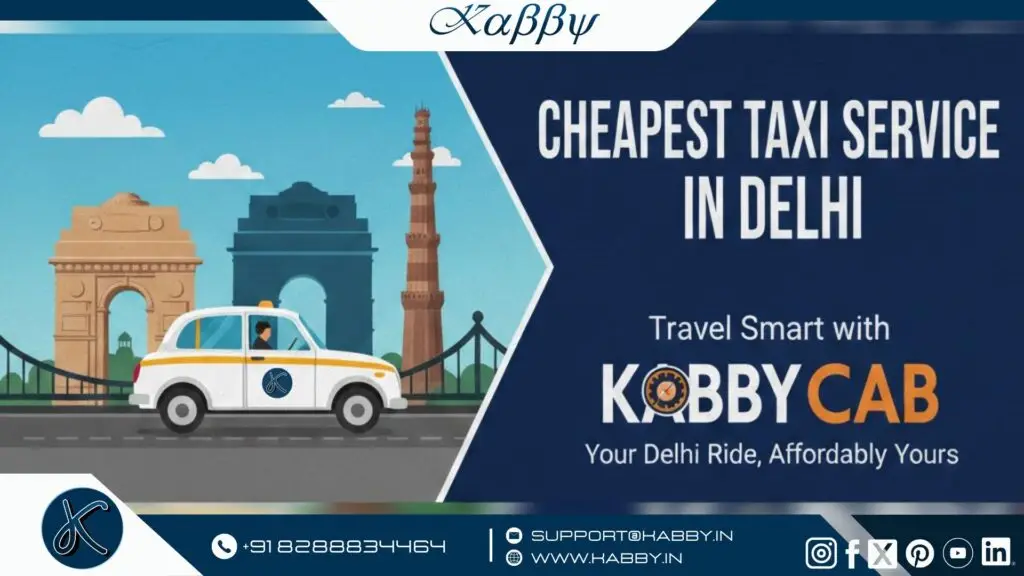 Cheapest Taxi Service in Delhi – Travel Smart with Kabby Cab 2 Cheapest Taxi Service in Delhi
