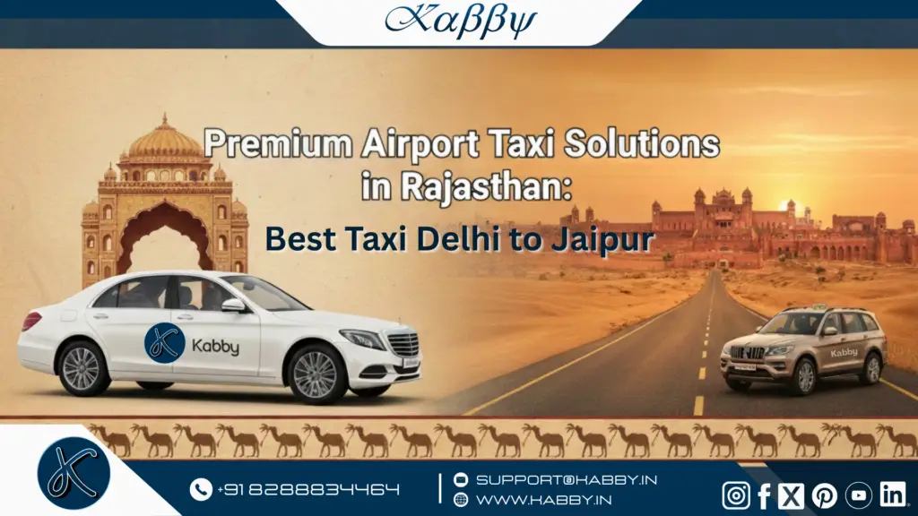 Premium Airport Taxi Solutions in Rajasthan: Delhi to Jaipur with Kabby 1 Delhi to Jaipur Airport Taxi Service